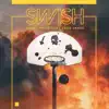 Swish (feat. Greg James) - Single album lyrics, reviews, download