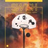 Swish (feat. Greg James) - Single