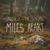 Miles Apart - EP album lyrics, reviews, download