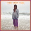 White Skies Waltz - Single