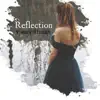 Reflection - Single album lyrics, reviews, download