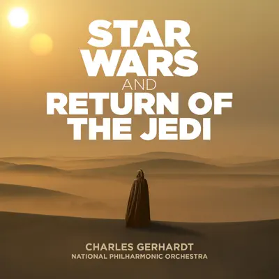 Star Wars & Return of the Jedi - National Philharmonic Orchestra Star Wars & Return of the Jedi - National Philharmonic Orchestra