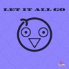 Let It All Go - Single