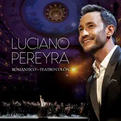 Romántico en el Teatro Colón (Live at Teatro Colón, Argentina / 2019) - Luciano Pereyra