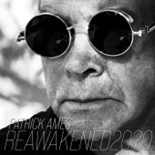 Patrick Ames - Reawakened 2020