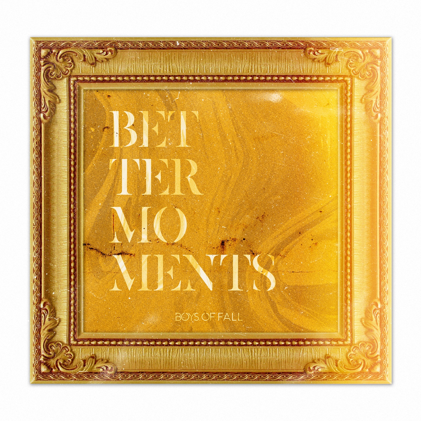 Boys of Fall - Better Moments [Gold Edition] (2019)