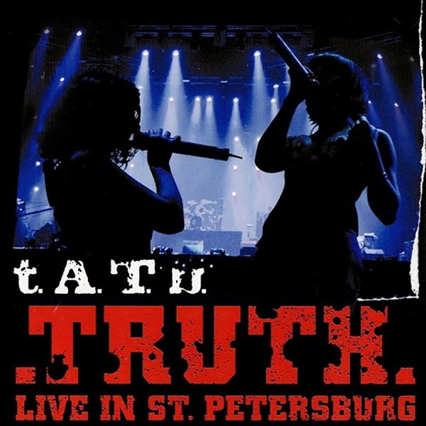  t.A.T.u. – Truth (Live in St. Petersburg) (2020) 