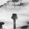 Sign Out (feat. SAKIMA & AOBeats) - Swims lyrics