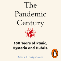 Mark Honigsbaum - The Pandemic Century artwork