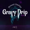 Grand Daddy Gravy Drip (feat. IV) - Single album lyrics, reviews, download