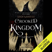 Crooked Kingdom (Unabridged) - Leigh Bardugo