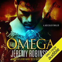 Jeremy Robinson & Kane Gilmour - OMEGA (A Jack Sigler Thriller - Book 5) (Unabridged) artwork
