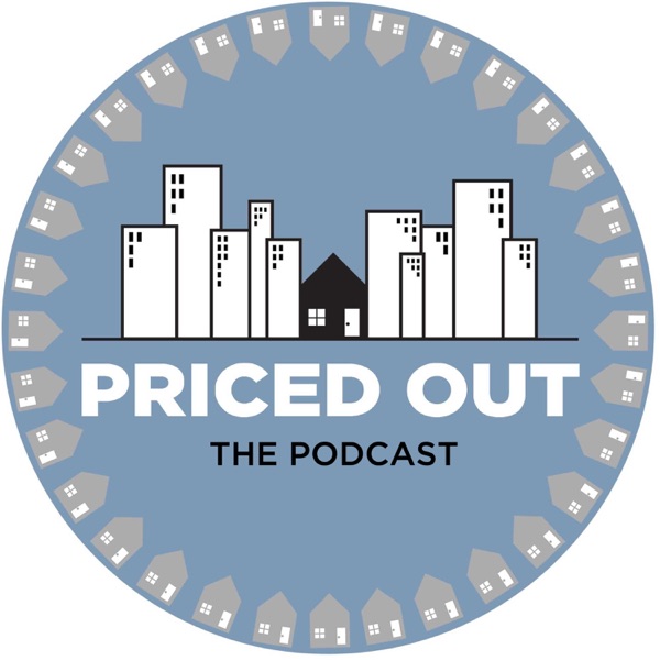 Priced Out: The Podcast Priced Out: The Podcast