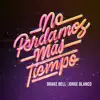 Stream & download No Perdamos Más Tiempo - Single