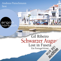 Gil Ribeiro - Schwarzer August. Ein Portugal-Krimi: Lost in Fuseta 4 artwork