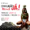 Stream & download Demarcação Já (Remix) [feat. Telefunksoul & Freelion] - Single