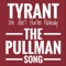 We Ain't Hurtin' Nobody (The Pullman Song) - Tyrant lyrics