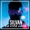 La Vida Loca - Silvan lyrics