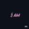 3AM - Chamo lyrics