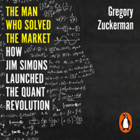 Gregory Zuckerman - The Man Who Solved the Market artwork