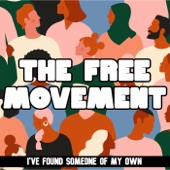 The Free Movement - I’ve Found Someone of My Own