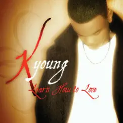 Learn How to Love by K-Young album reviews, ratings, credits