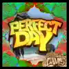 Perfect Day - Single album lyrics, reviews, download