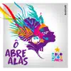 Stream & download Ô Abre Alas - Single