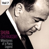 Milestones of a Piano Legend: Shura Cherkassky, Vol. 7 artwork