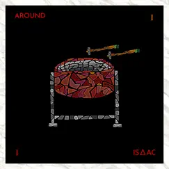 Around - Single by Isaac album reviews, ratings, credits