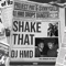 Shake That (feat. Project Pat & Sxnnygxld) - DJ HMD lyrics