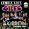 Cumbia Loca (feat. AK-Bron De Kike Giles) - Giles Show lyrics