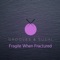 Grooves & Sushi: Fragile When Fractured artwork