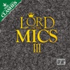 Lord of the Mics III (The Clashes)