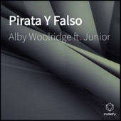 Alby Woolridge featuring Junior - Pirata Y Falso  feat. Junior