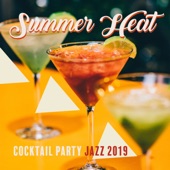 Summer Heat: Cocktail Party Jazz 2019 artwork