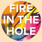 Fire in the Hole (Single Edit) - Single