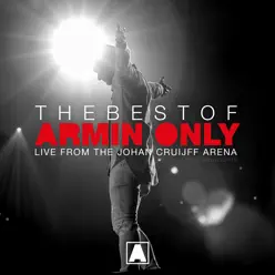 The Best of Armin Only (Live from the Johan Cruijff Arena - Amsterdam, The Netherlands) [Highlights] [DJ Mix] - Armin Van Buuren