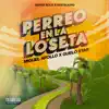 Perreo En La Loseta (feat. Super Solo & Mistel Kind) - Single album lyrics, reviews, download