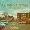 Around the Way (feat. Auspiddit) - Single album lyrics, reviews, download