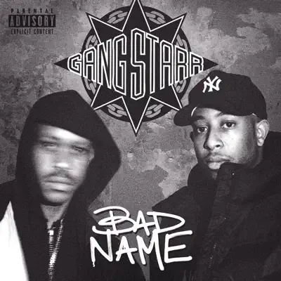 Bad Name - Single - Gang Starr