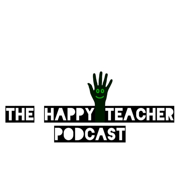 The Happy Teacher Podcast cover