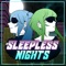 Sleepless Nights - Crusher-P lyrics