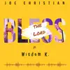 Bless the Lord (feat. Wisdom K) - Single album lyrics, reviews, download