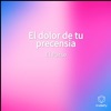 El Parse - El Dolor de Tu Precensia