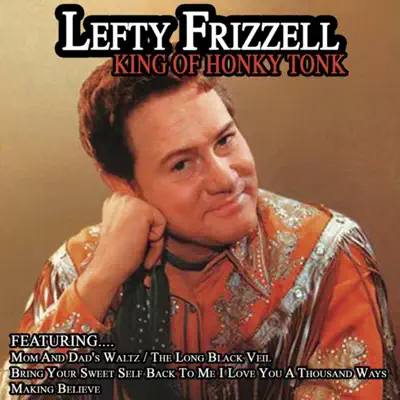 King of Honky Tonk - Lefty Frizzell
