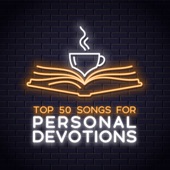 Top 50 Worship Songs for Personal Devotions artwork