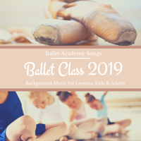 Classic Emis - Ballet Class 2019 - Ballet Academy Songs, Background Music for Lessons, Kids & Adults artwork