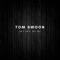 Hey Hey, My My - Tom Swoon lyrics