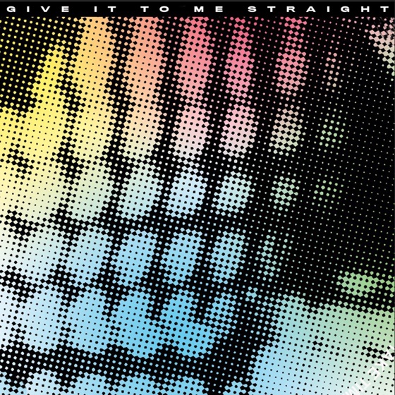 Cover artwork for Give It to Me Straight
